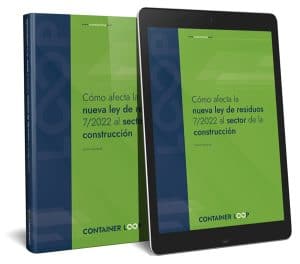 Cómo afecta la nueva ley de residuos 7/2022 al sector de la construcción